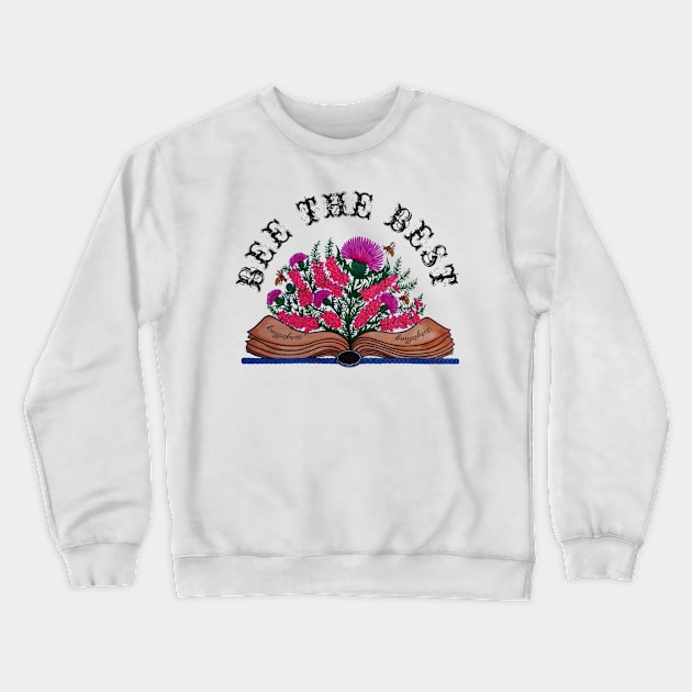 Bee the best Crewneck Sweatshirt by Smriti_artwork